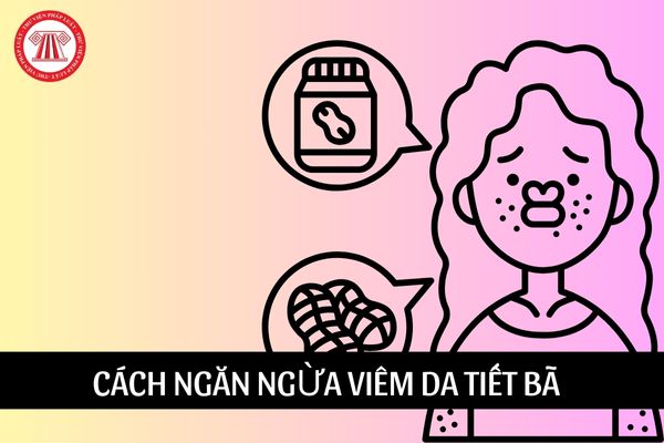 Nguyên nhân, triệu chứng và cách ngăn ngừa viêm da tiết bã?