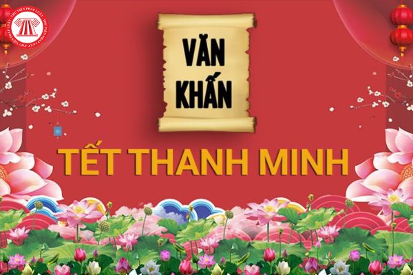 Tổng hợp các mẫu văn khấn Tết Thanh Minh