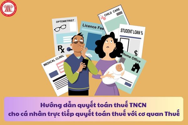 Hướng dẫn hồ sơ, thủ tục quyết toán thuế TNCN cho cá nhân trực tiếp quyết toán thuế với cơ quan Thuế 2025?