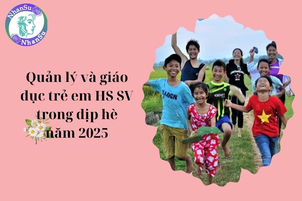 Công văn 2414/BGDĐT-HSSV: Quản lý và giáo dục trẻ em học sinh sinh viên trong dịp hè năm 2025 được quy định thế nào?