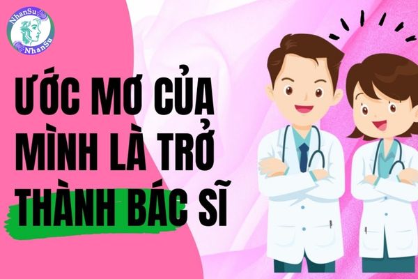 Tổng hợp 10 mẫu viết đoạn văn ngắn về ước mơ làm bác sĩ hay nhất?