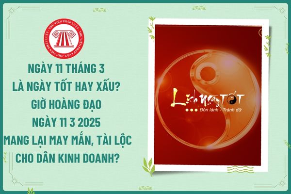 Ngày 11 tháng 3 là ngày tốt hay xấu? Người lao động làm việc theo hợp đồng được nghỉ các ngày lễ tết nào trong năm 2025?