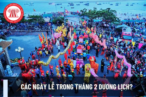 Các ngày lễ trong tháng 2 Dương lịch? Các ngày lễ trong tháng 2 Dương lịch có ngày nào giáo viên được nghỉ làm vẫn hưởng lương không?