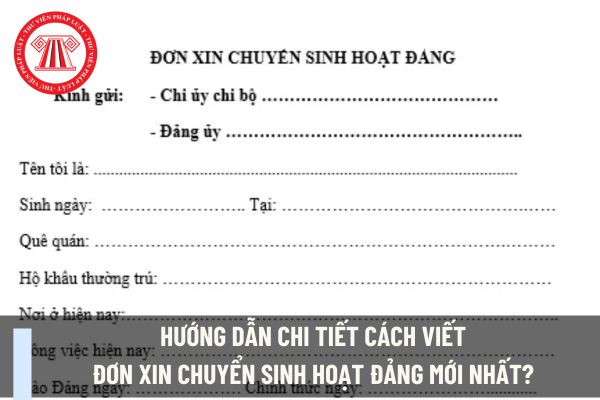 Hướng dẫn chi tiết cách viết đơn xin chuyển sinh hoạt Đảng mới nhất? Đảng viên làm kinh tế tư nhân phải có nghĩa vụ như thế nào?