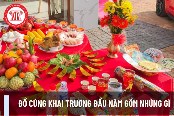 Đồ cúng khai trương đầu năm gồm những gì? Một số lưu ý khi cúng khai trương đầu năm cho dân kinh doanh?