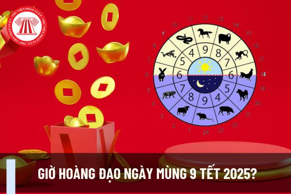 Giờ hoàng đạo ngày mùng 9 Tết 2025? Khai trương vào ngày mùng 9 Tết 2025 có ý nghĩa gì đối với cá nhân kinh doanh bất động sản?