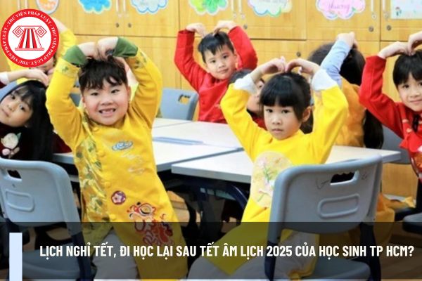 Lịch nghỉ Tết, đi học lại sau Tết Âm lịch 2025 của học sinh TP HCM?