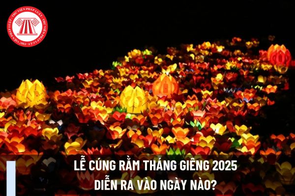 Lễ cúng Rằm tháng Giêng 2025 diễn ra vào ngày nào? Giáo viên có được nghỉ vào ngày Rằm tháng Giêng không?