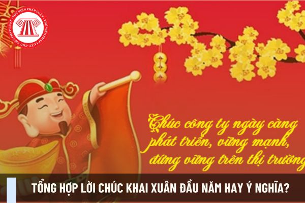 Tổng hợp lời chúc khai xuân đầu năm hay ý nghĩa cho công ty, của hàng làm kinh doanh? Người kinh doanh online có trách nhiệm gì?