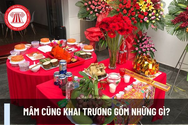 Mâm cũng khai trương gồm những gì? Cúng khai trương đối với dân kinh doanh bất động sản có ý nghĩa gì?