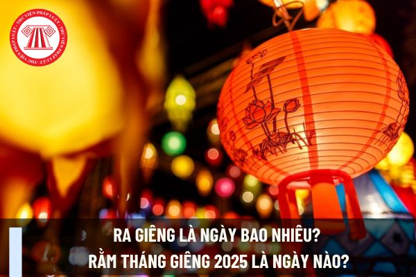 Ra Giêng là ngày bao nhiêu? Rằm tháng Giêng 2025 là ngày nào? Kế toán làm thêm giờ vào ngày Rằm tháng Giêng 2025 thì tính thuế TNCN như thế nào?