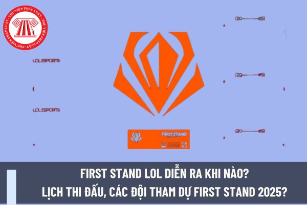 First Stand LOL diễn ra khi nào? Lịch thi đấu, các đội tham dự First Stand 2025? Cá nhân kinh doanh đại lý Internet phải đáp ứng các điều kiện gì?