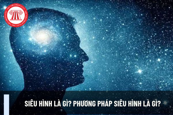 Siêu hình là gì? Phương pháp siêu hình là gì? Phương pháp siêu hình ứng dụng trong trí tuệ nhân tạo như thế nào?