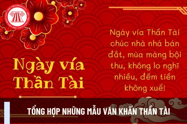 Tổng hợp những mẫu văn khấn thần tài mùng 10 Tết 2025 chi tết, đầy đủ nhất?