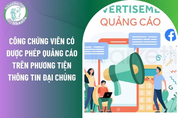 Công chứng viên có được phép quảng cáo trên phương tiện thông tin đại chúng?