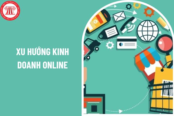 Xu hướng kinh doanh online năm 2025: ngành nào sẽ bùng nổ? Kinh doanh online được tính thuế theo phương pháp nào?