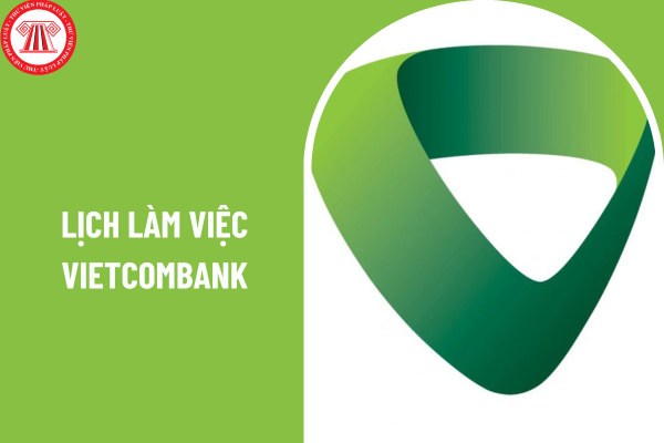 Lịch làm việc Vietcombank sau Tết Âm lịch - Tết Nguyên đán 2025 ra sao?