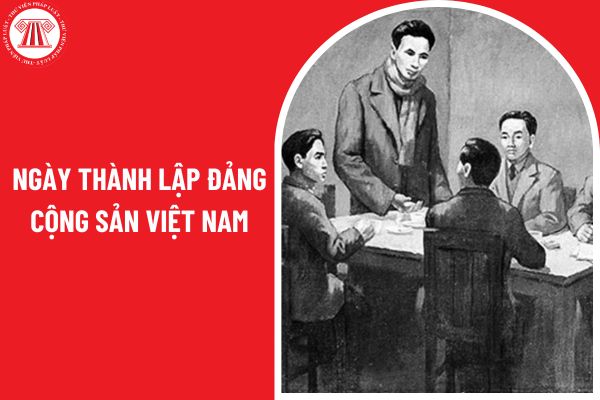 03 mẫu bài diễn văn kỷ niệm 95 năm Ngày thành lập Đảng Cộng sản Việt Nam 3 2 2025? Ngày thành lập Đảng Cộng sản Việt Nam 3 2 2025 Kiểm toán viên có được nghỉ không?