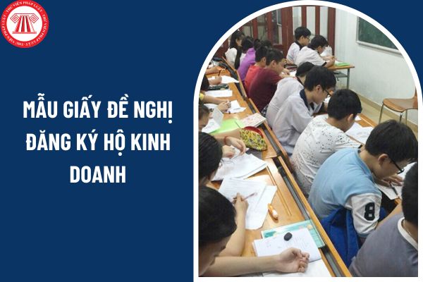 Mẫu giấy đề nghị đăng ký hộ kinh doanh cho việc dạy thêm năm 2025?