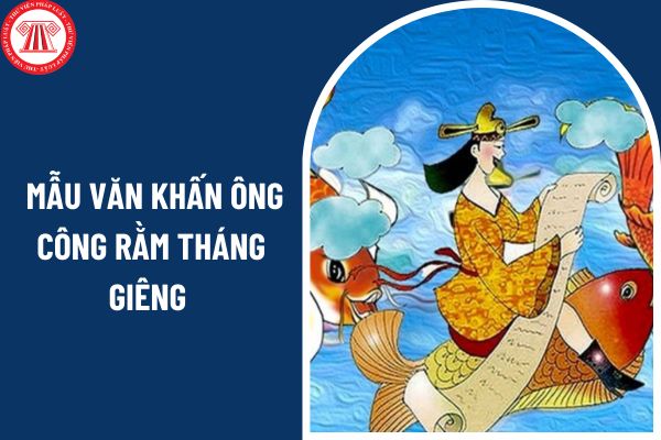 03 mẫu văn khấn ông Công rằm tháng Giêng năm Ất Tỵ 2025 đầy đủ nhất cho dân kinh doanh bất động sản?