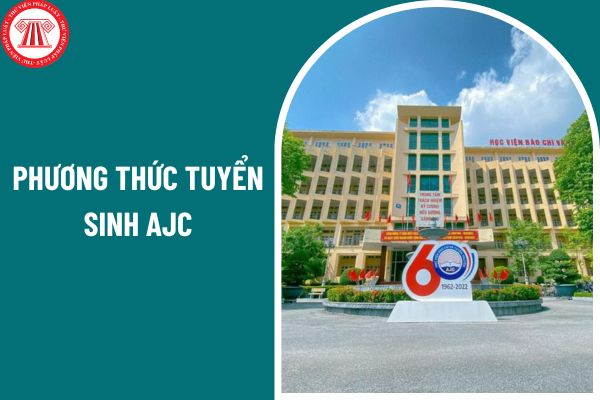 04 phương thức tuyển sinh AJC Học viện Báo chí và Tuyên truyền 2025?