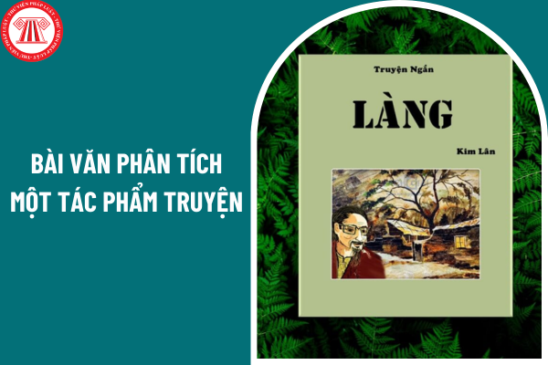 Tuyển tập 02 mẫu bài văn phân tích một tác phẩm truyện? Thời gian làm việc của giáo viên lớp 8?