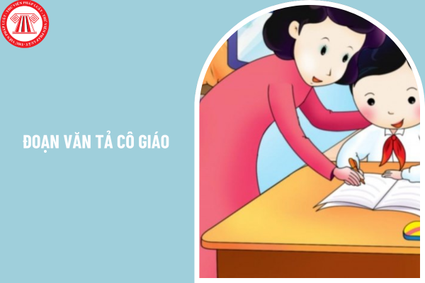 Tổng hợp 02 đoạn văn tả cô giáo lớp 5 ngắn gọn? Các phương pháp nào được giáo viên sử dụng để đánh giá học sinh lớp 5?