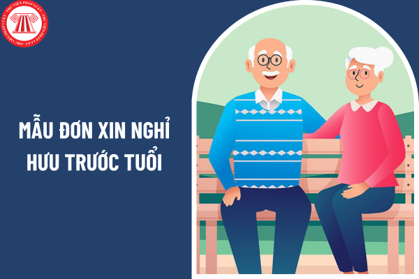 Mẫu đơn xin nghỉ hưu trước tuổi Nghị định 178 theo Bộ tài Chính? 