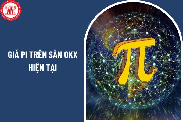 Giá Pi trên sàn OKX hiện tại? Đồng Pi giá bao nhiêu? Tiền ảo Pi Network có thể được sử dụng để thanh toán lương cho nhân viên IT tại Việt Nam không?