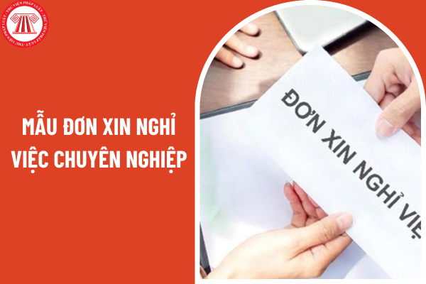 Mẫu đơn xin nghỉ việc chuyên nghiệp nhất dành cho nhân viên hành chính văn phòng?