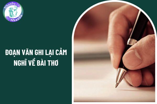 10 mẫu viết đoạn văn ghi lại cảm nghĩ về bài thơ có yếu tố tự sự miêu tả? Một lớp học lớp 6 có thể có bao nhiêu học sinh theo quy định?