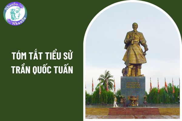 Tóm tắt tiểu sử Trần Quốc Tuấn đơn giản nhất? Chương trình môn ngữ văn ở cấp trung học phổ thông giúp học sinh đạt được những gì?