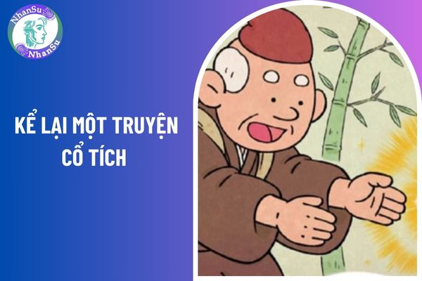 03 mẫu viết bài văn đóng vai nhân vật kể lại một truyện cổ tích ngắn gọn nhất, chọn lọc?