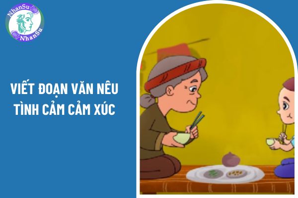 Viết đoạn văn nêu tình cảm cảm xúc về một người gần gũi thân thiết? Yêu cầu phát triển năng lực văn học của học sinh lớp 4?