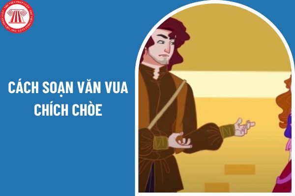 Cách soạn văn Vua chích chòe chi tiết ra sao? Yêu cầu năng lực văn học lớp 6 là gì?